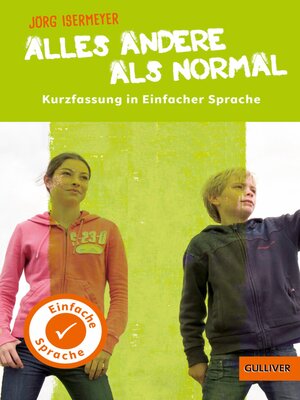 cover image of Kurzfassung in Einfacher Sprache. Alles andere als normal